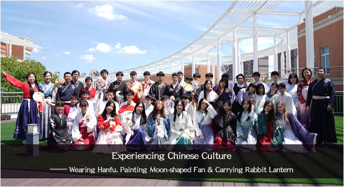Experiencing Chinese Culture - Wearing Hanfu, Painting Moon-shaped Fan & Carrying Rabbit Lantern——International Division Celebrating Mid-Autumn Festival